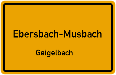 Ortsschild Ebersbach-Musbach Geigelbach