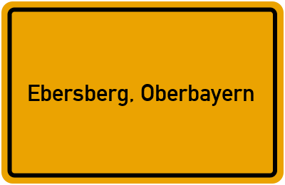 Ortsschild von Stadt Ebersberg, Oberbayern in Bayern
