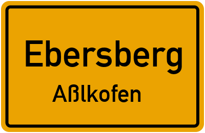 Ortsschild Ebersberg Aßlkofen