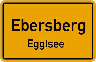 Ortsschild Ebersberg Egglsee
