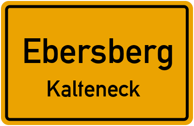 Ortsschild Ebersberg Kalteneck