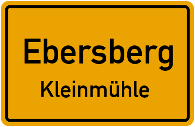 Ortsschild Ebersberg Kleinmühle