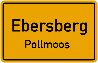 Ortsschild Ebersberg Pollmoos