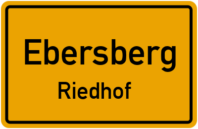 Ortsschild Ebersberg Riedhof