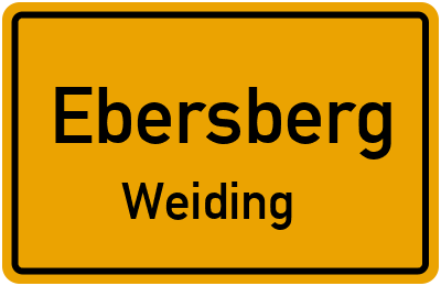 Ortsschild Ebersberg Weiding