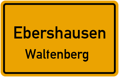 Ortsschild Ebershausen Waltenberg