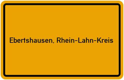 Ortsschild von Gemeinde Ebertshausen, Rhein-Lahn-Kreis in Rheinland-Pfalz