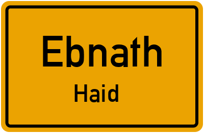 Ortsschild Ebnath Haid