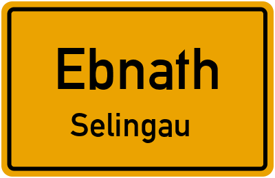 Ortsschild Ebnath Selingau
