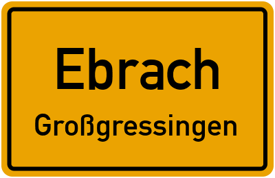 Ortsschild Ebrach Großgressingen