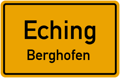 Ortsschild Eching Berghofen