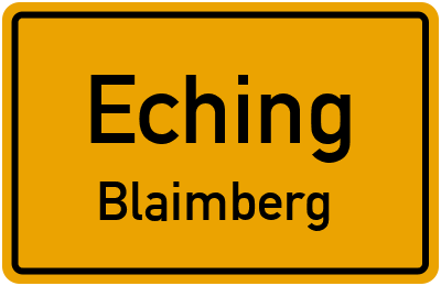 Ortsschild Eching Blaimberg