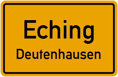 Ortsschild Eching Deutenhausen