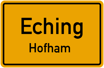 Ortsschild Eching Hofham