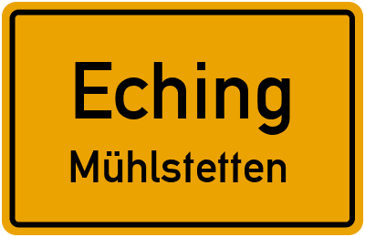 Straßenverzeichnis Eching Mühlstetten