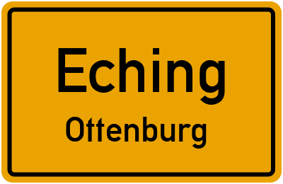 Ortsschild Eching Ottenburg