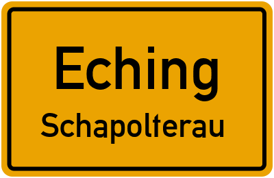 Straßenverzeichnis Eching Schapolterau