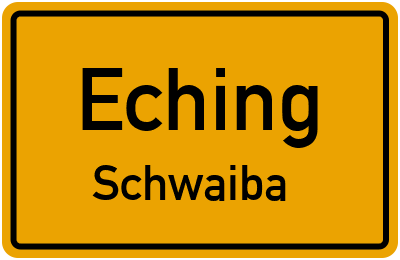Ortsschild Eching Schwaiba