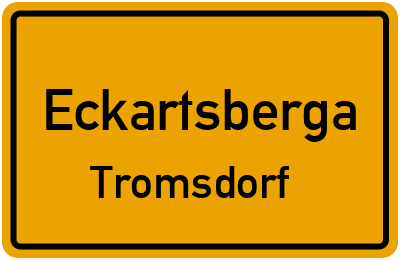 Ortsschild Eckartsberga Tromsdorf