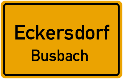 Ortsschild Eckersdorf Busbach