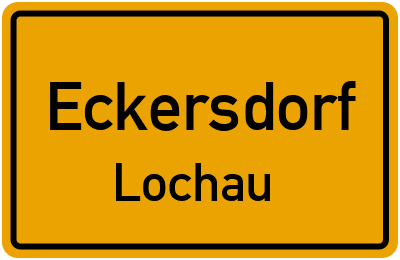 Ortsschild Eckersdorf Lochau