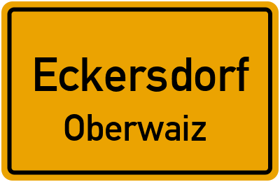 Ortsschild Eckersdorf Oberwaiz
