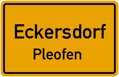 Ortsschild Eckersdorf Pleofen
