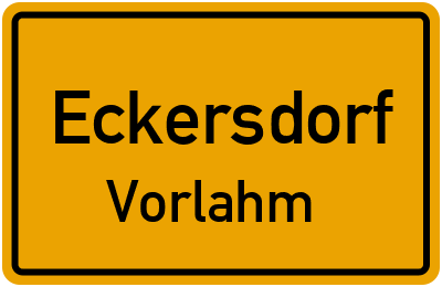 Ortsschild Eckersdorf Vorlahm