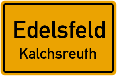Ortsschild Edelsfeld Kalchsreuth