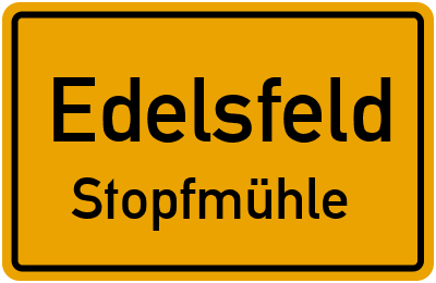 Ortsschild Edelsfeld Stopfmühle