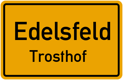 Ortsschild Edelsfeld Trosthof