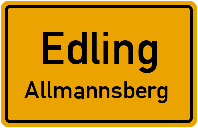 Ortsschild Edling Allmannsberg