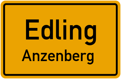 Ortsschild Edling Anzenberg