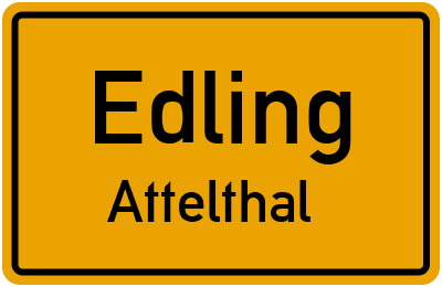 Ortsschild Edling Attelthal