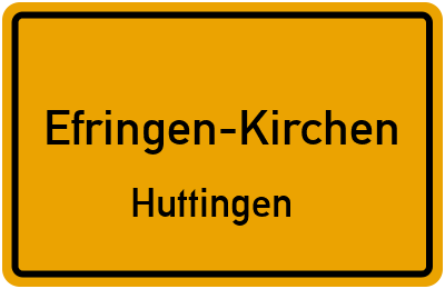 Ortsschild Efringen-Kirchen Huttingen