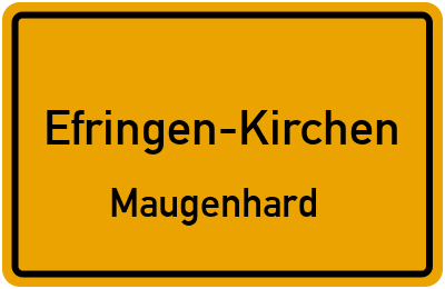 Ortsschild Efringen-Kirchen Maugenhard