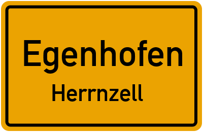 Ortsschild Egenhofen Herrnzell