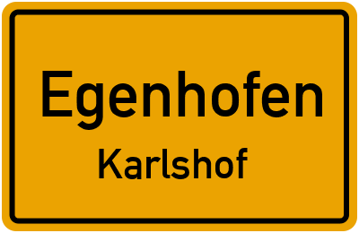 Straßenverzeichnis Egenhofen Karlshof