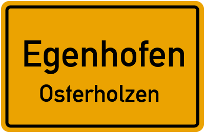 Ortsschild Egenhofen Osterholzen