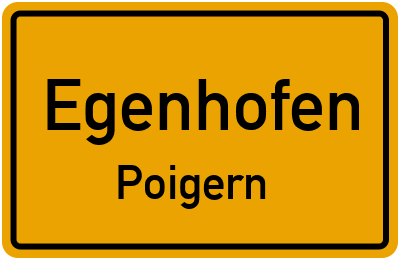 Ortsschild Egenhofen Poigern