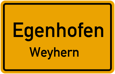 Straßenverzeichnis Egenhofen Weyhern