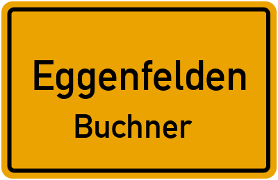 Ortsschild Eggenfelden Buchner