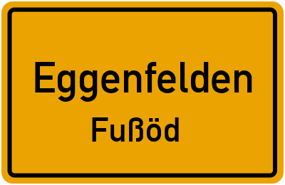 Ortsschild Eggenfelden Fußöd