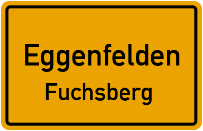 Ortsschild Eggenfelden Fuchsberg
