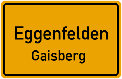 Ortsschild Eggenfelden Gaisberg