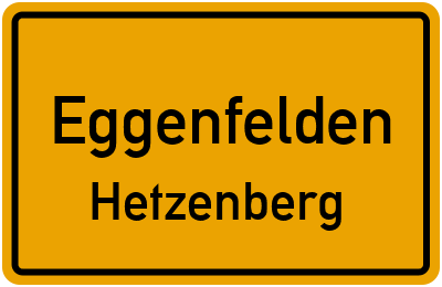 Ortsschild Eggenfelden Hetzenberg