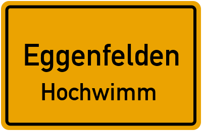 Ortsschild Eggenfelden Hochwimm