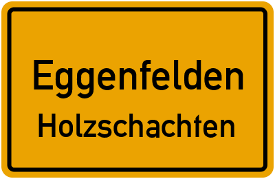 Ortsschild Eggenfelden Holzschachten