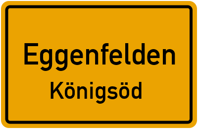 Ortsschild Eggenfelden Königsöd