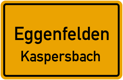 Ortsschild Eggenfelden Kaspersbach